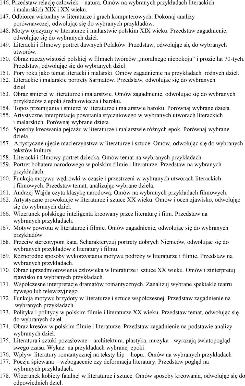 Literacki i filmowy portret dawnych Polaków. Przedstaw, odwołując się do wybranych utworów. 150. Obraz rzeczywistości polskiej w filmach twórców moralnego niepokoju i prozie lat 70-tych.