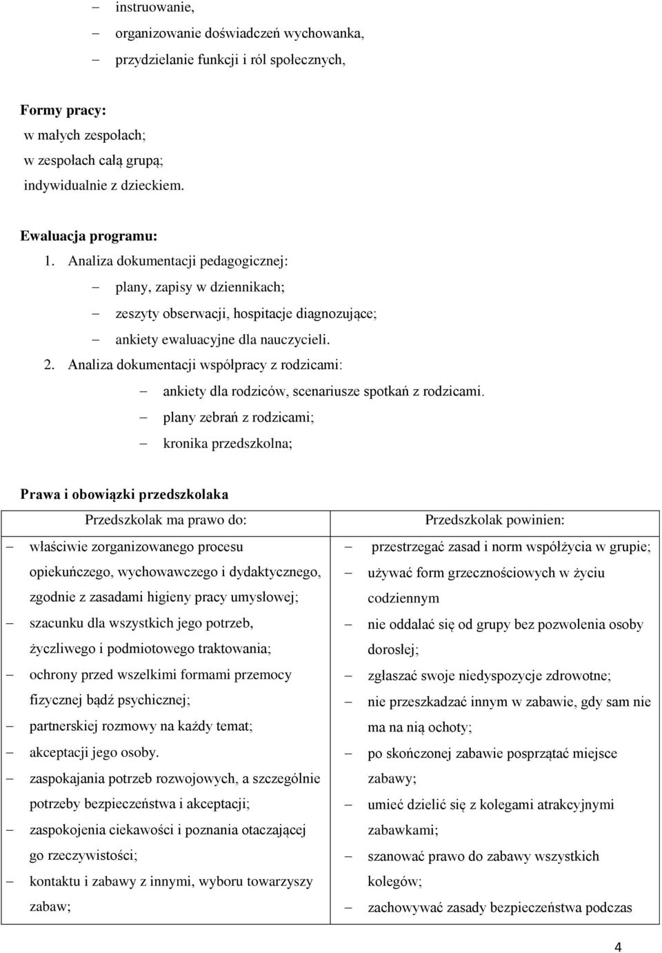 Analiza dokumentacji współpracy z rodzicami: ankiety dla rodziców, scenariusze spotkań z rodzicami.