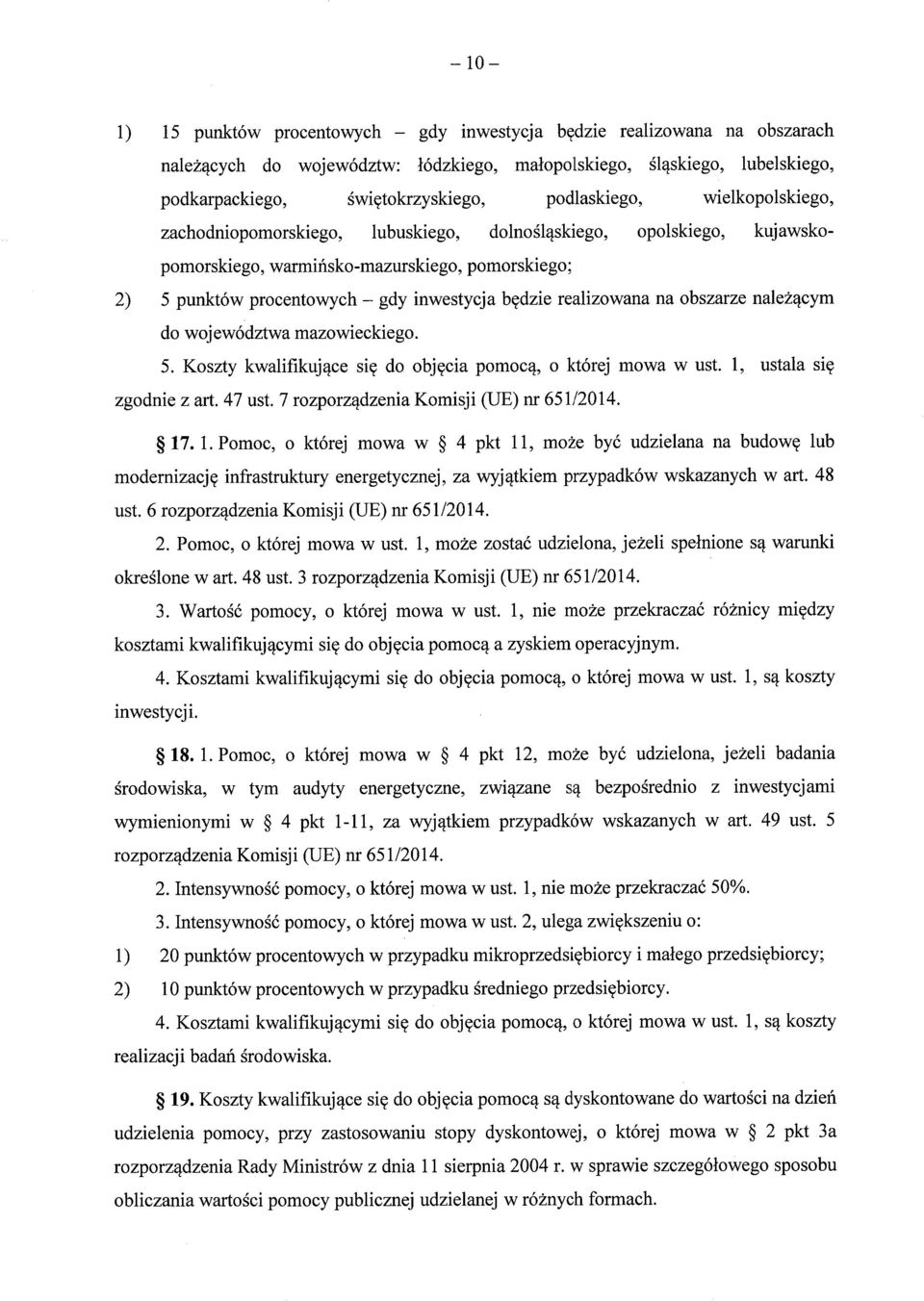 realizowana na obszarze nale żącym do województwa mazowieckiego. 5. Koszty kwalifikuj ące się do obj ęcia pomoc ą, o której mowa w ust. 1, ustala si ę zgodnie z art. 47 ust.