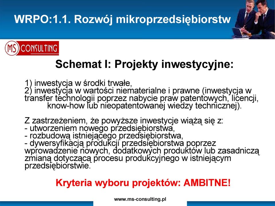 transfer technologii poprzez nabycie praw patentowych, licencji, know-how lub nieopatentowanej wiedzy technicznej).