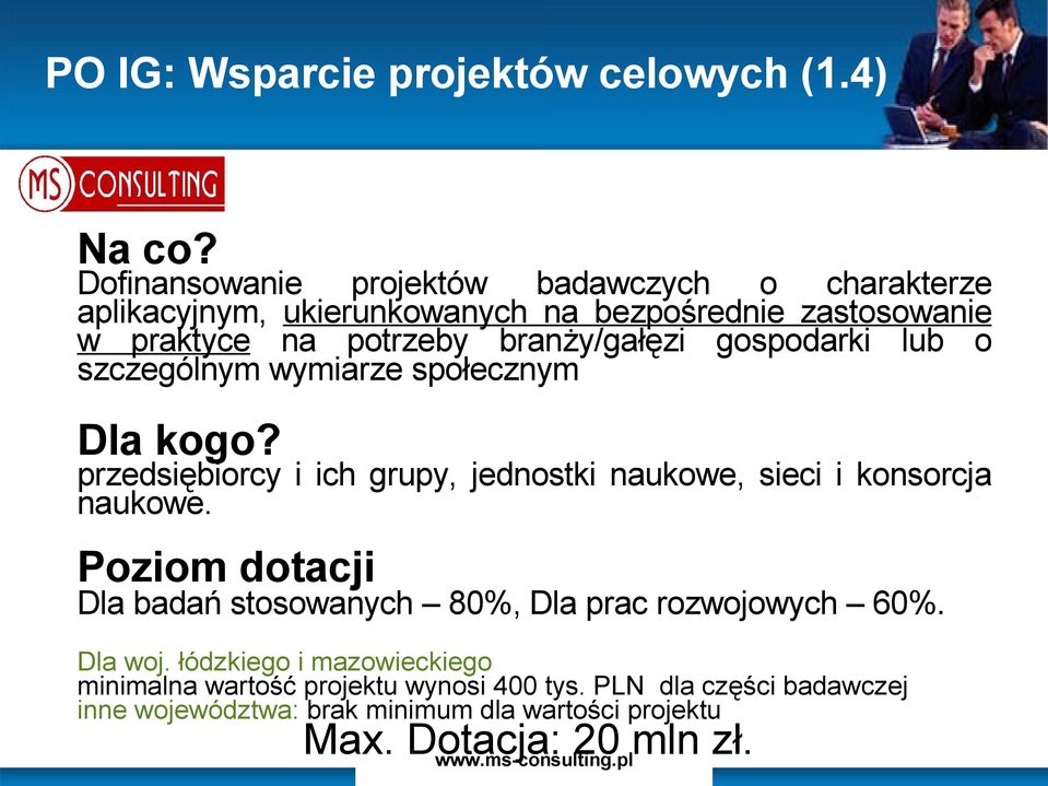 branży/gałęzi gospodarki lub o szczególnym wymiarze społecznym Dla kogo?