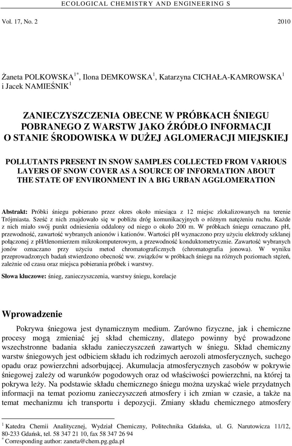 ŚRODOWISKA W DUŻEJ AGLOMERACJI MIEJSKIEJ POLLUTANTS PRESENT IN SW SAMPLES COLLECTED FROM VARIOUS LAYERS OF SW COVER AS A SOURCE OF INFORMATION ABOUT THE STATE OF ENVIRONMENT IN A BIG URBAN