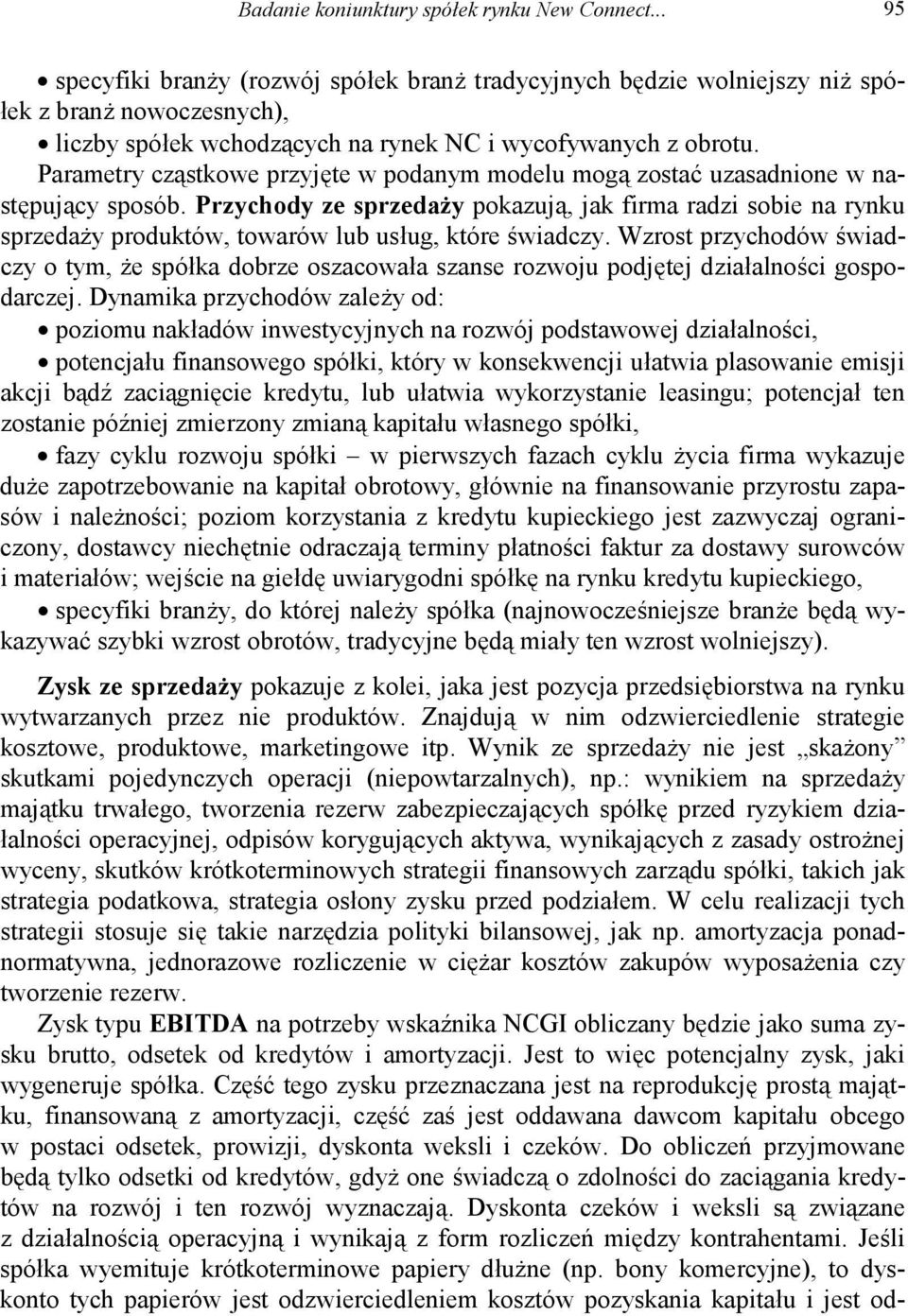 Parametry cząstkowe przyjęte w podanym modelu mogą zostać uzasadnione w następujący sposób.