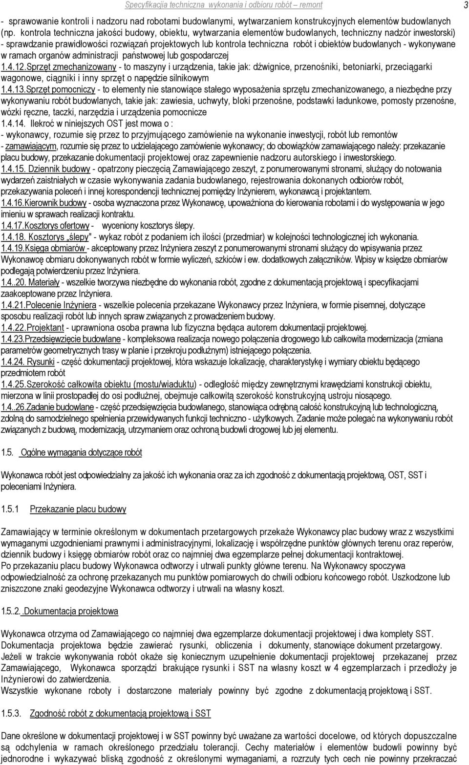 obiektów budowlanych - wykonywane w ramach organów administracji państwowej lub gospodarczej 1.4.12.