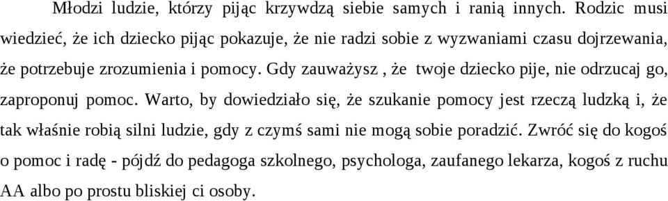 Gdy zauważysz, że twoje dziecko pije, nie odrzucaj go, zaproponuj pomoc.