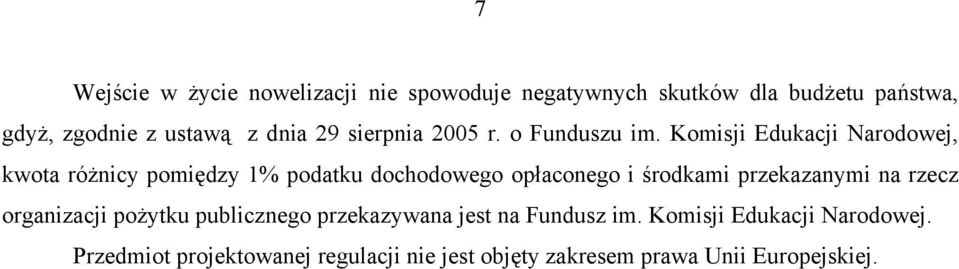 Komisji Edukacji Narodowej, kwota różnicy pomiędzy 1% podatku dochodowego opłaconego i środkami przekazanymi