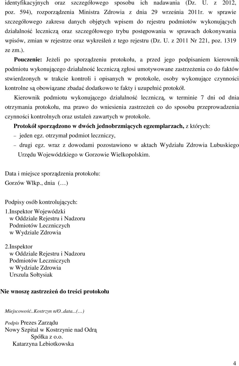 oraz wykreśleń z tego rejestru (Dz. U. z 2011 Nr 221, poz. 1319 ze zm.).