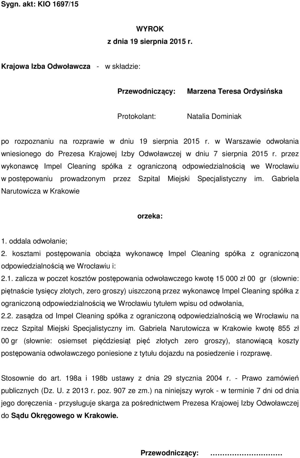 w Warszawie odwołania wniesionego do Prezesa Krajowej Izby Odwoławczej w dniu 7 sierpnia 2015 r.