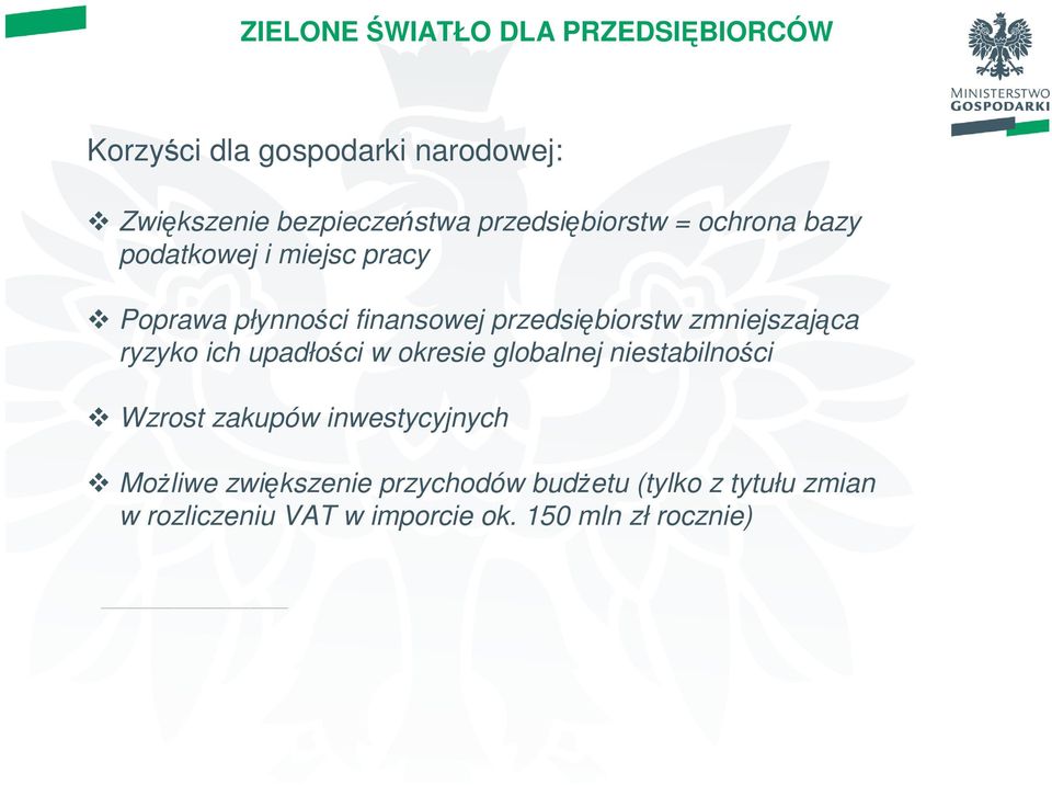 ich upadłości w okresie globalnej niestabilności Wzrost zakupów inwestycyjnych MoŜliwe