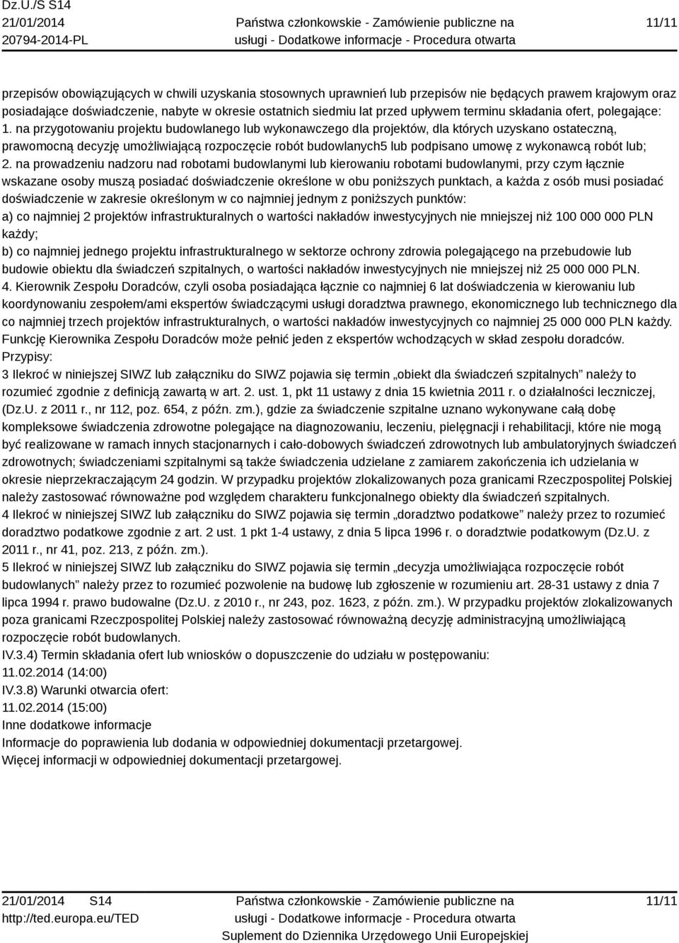 na przygotowaniu projektu budowlanego lub wykonawczego dla projektów, dla których uzyskano ostateczną, prawomocną decyzję umożliwiającą rozpoczęcie robót budowlanych5 lub podpisano umowę z wykonawcą