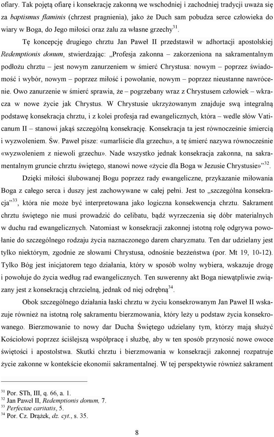 miłości oraz żalu za własne grzechy 31.