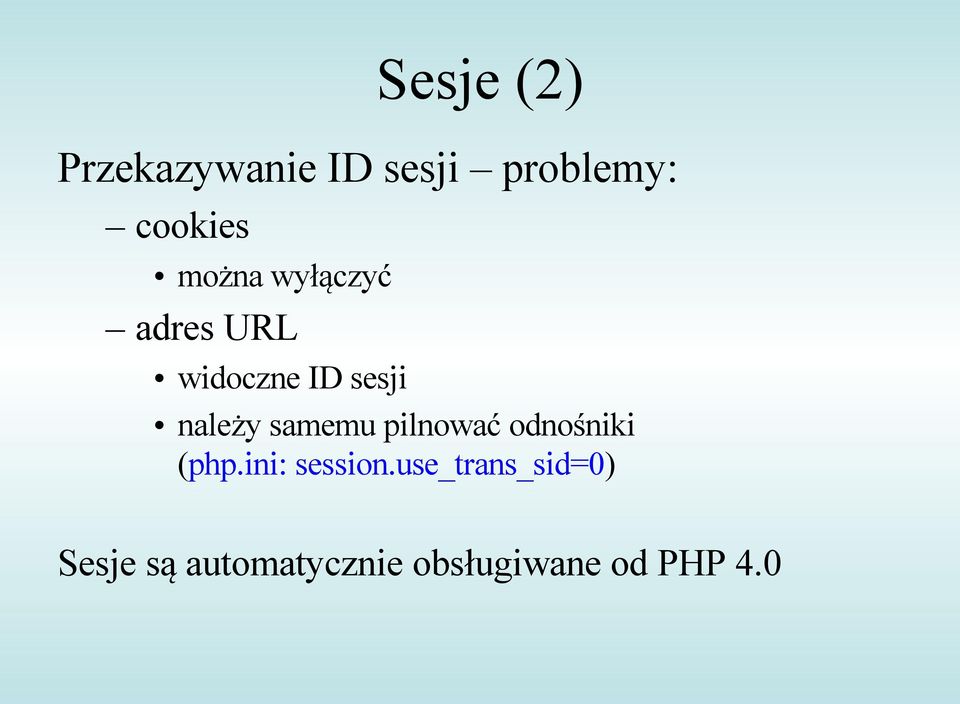 samemu pilnować odnośniki (php.ini: session.