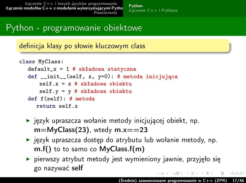 x j zyk upraszcza woªanie metody inicjuj cej obiekt, np. m=myclass(23), wtedy m.