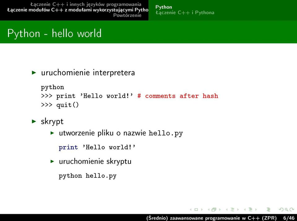 ' # comments after hash >>> quit() skrypt utworzenie pliku o