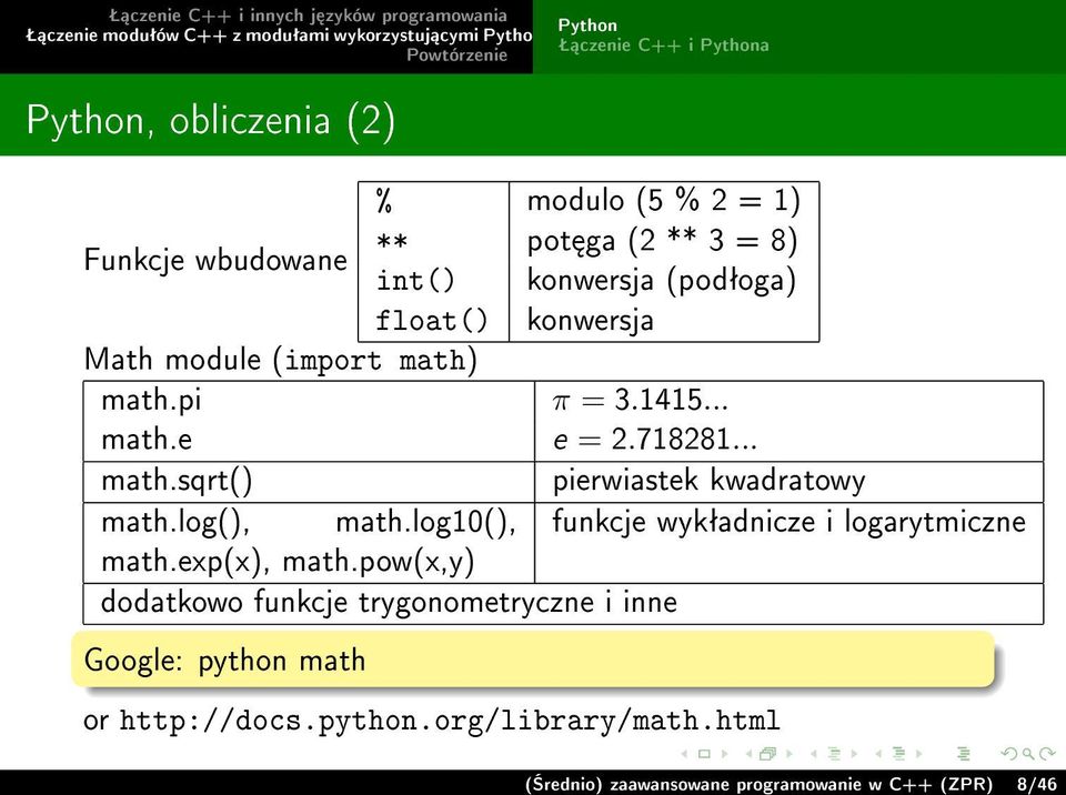 log(), math.log10(), funkcje wykªadnicze i logarytmiczne math.exp(x), math.