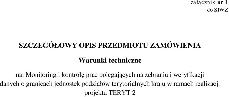 polegających na zebraniu i weryfikacji danych o granicach