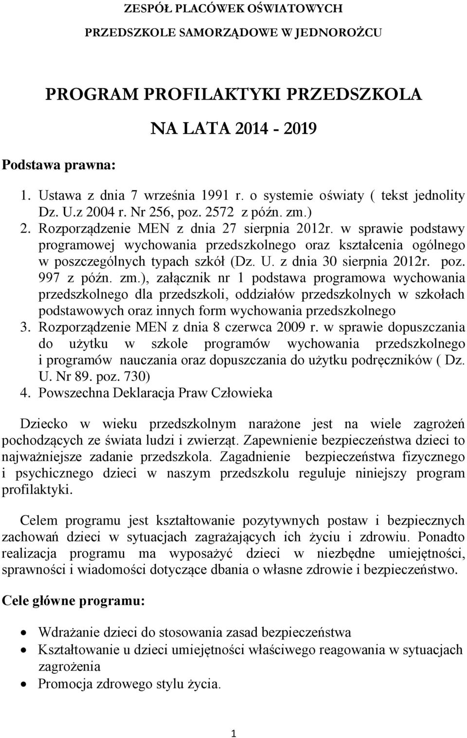 w sprawie podstawy programowej wychowania przedszkolnego oraz kształcenia ogólnego w poszczególnych typach szkół (Dz. U. z dnia 30 sierpnia 2012r. poz. 997 z późn. zm.