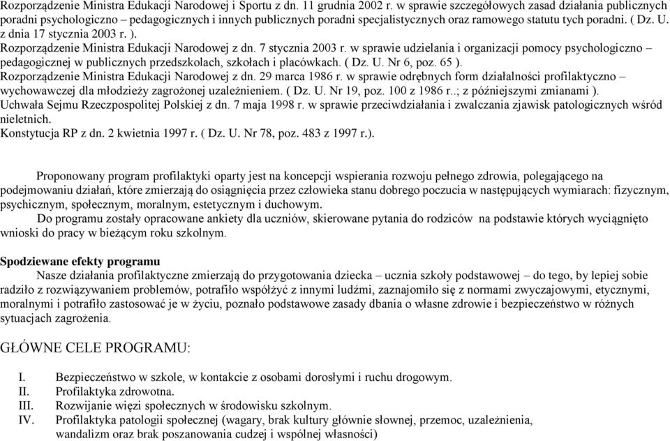 z dnia 17 stycznia 2003 r. ). Rozporządzenie Ministra Edukacji Narodowej z dn. 7 stycznia 2003 r.