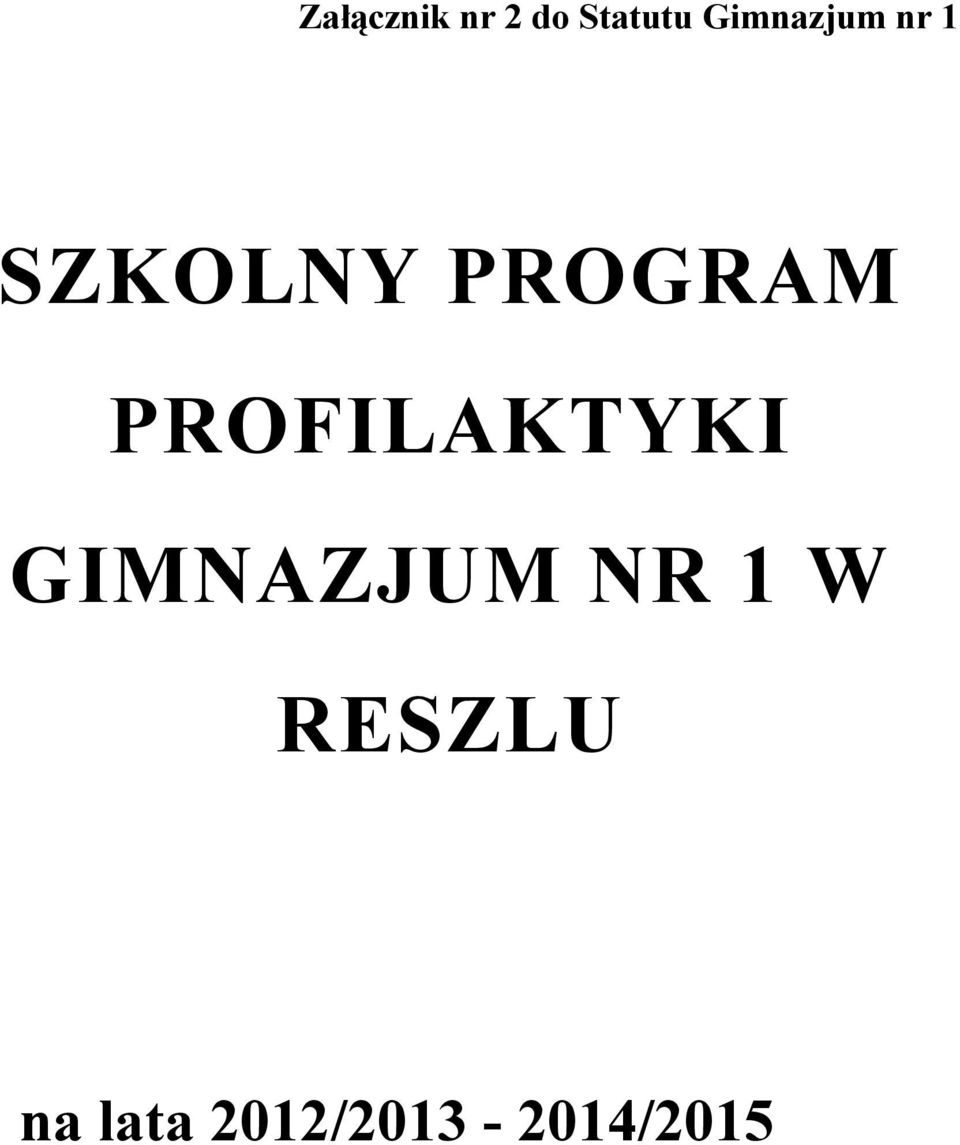 PROFILAKTYKI GIMNAZJUM NR 1 W