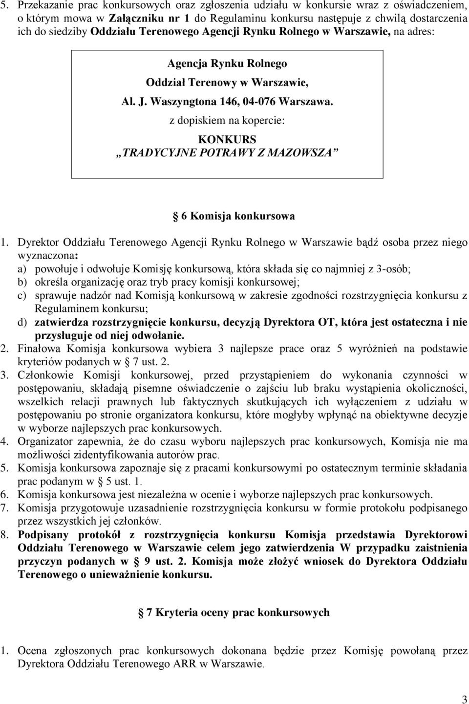 z dopiskiem na kopercie: KONKURS TRADYCYJNE POTRAWY Z MAZOWSZA 6 Komisja konkursowa 1.