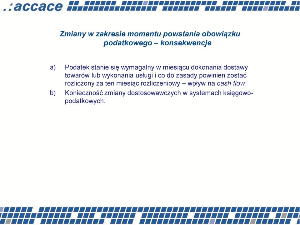 usługi i co do zasady powinien zostać rozliczony za ten miesiąc rozliczeniowy