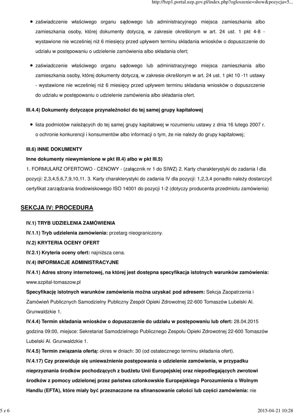 właściwego organu sądowego lub administracyjnego miejsca zamieszkania albo zamieszkania osoby, której dokumenty dotyczą, w zakresie określonym w art. 24 ust.