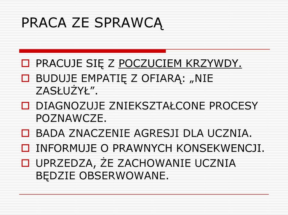 DIAGNOZUJE ZNIEKSZTAŁCONE PROCESY POZNAWCZE.