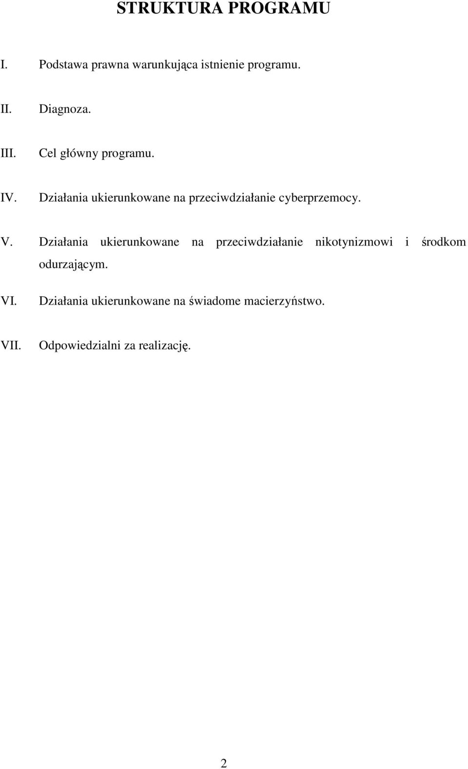 Działania ukierunkowane na przeciwdziałanie cyberprzemocy. V.