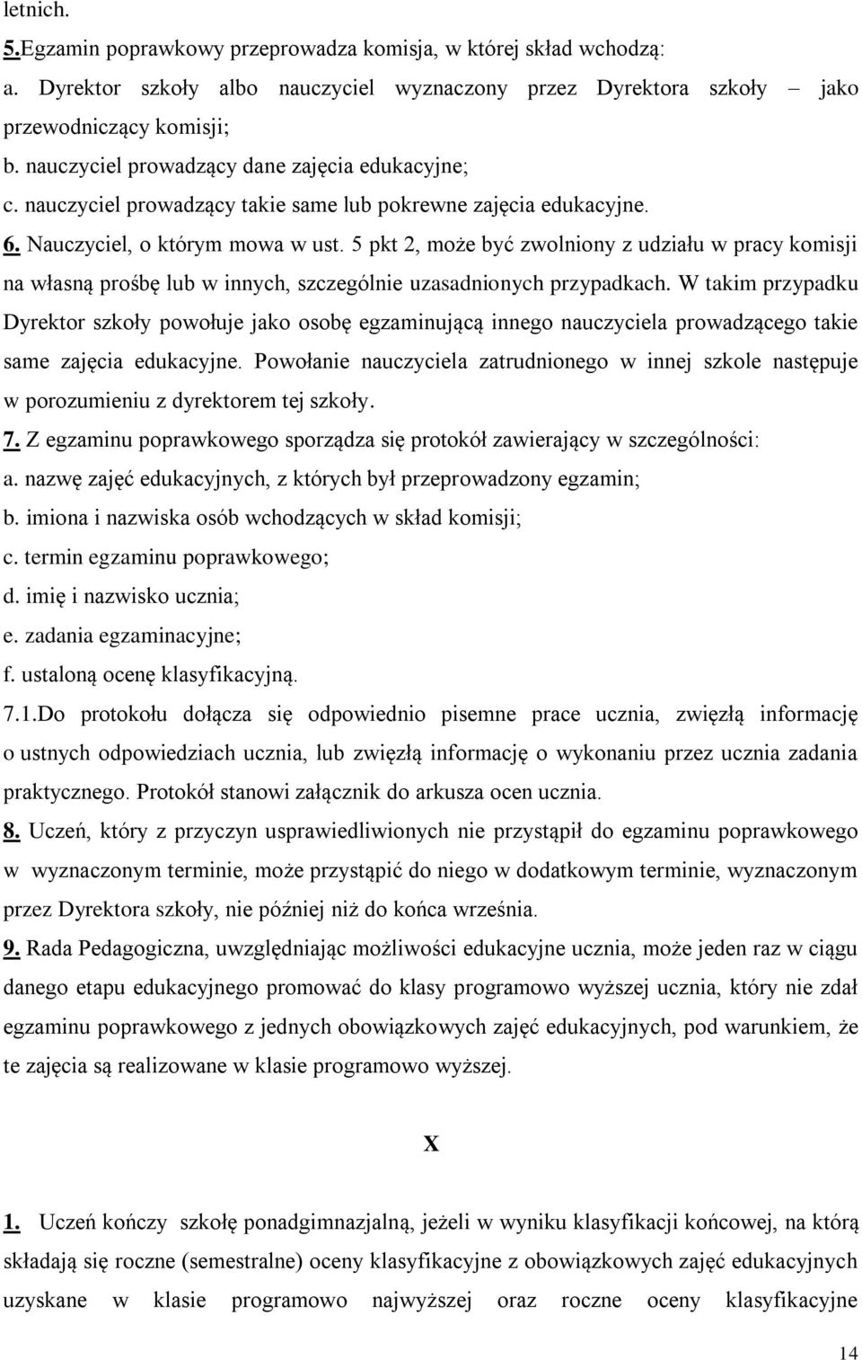 5 pkt 2, może być zwolniony z udziału w pracy komisji na własną prośbę lub w innych, szczególnie uzasadnionych przypadkach.