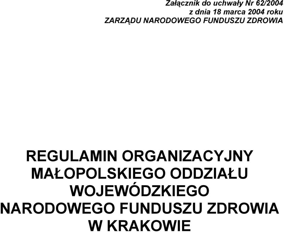 REGULAMIN ORGANIZACYJNY MAŁOPOLSKIEGO ODDZIAŁU