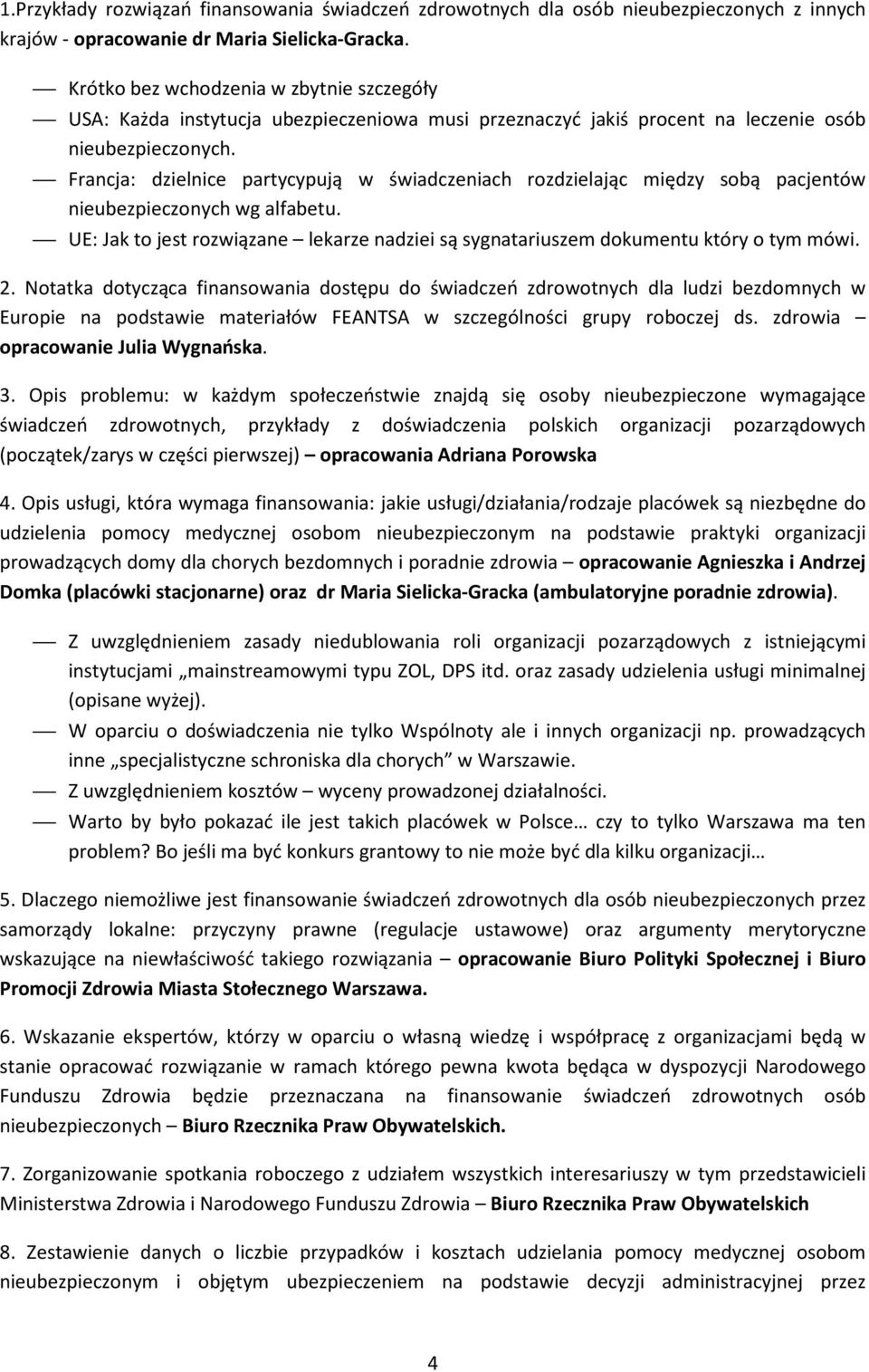 Francja: dzielnice partycypują w świadczeniach rozdzielając między sobą pacjentów nieubezpieczonych wg alfabetu.