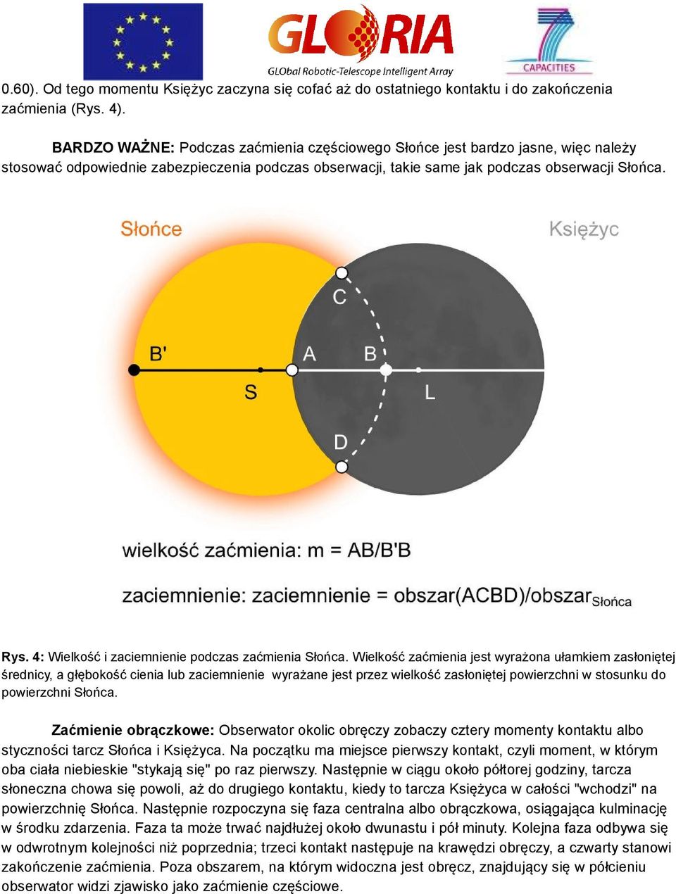 4: Wielkość i zaciemnienie podczas zaćmienia Słońca.