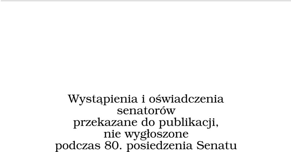 publikacji, nie wygłoszone