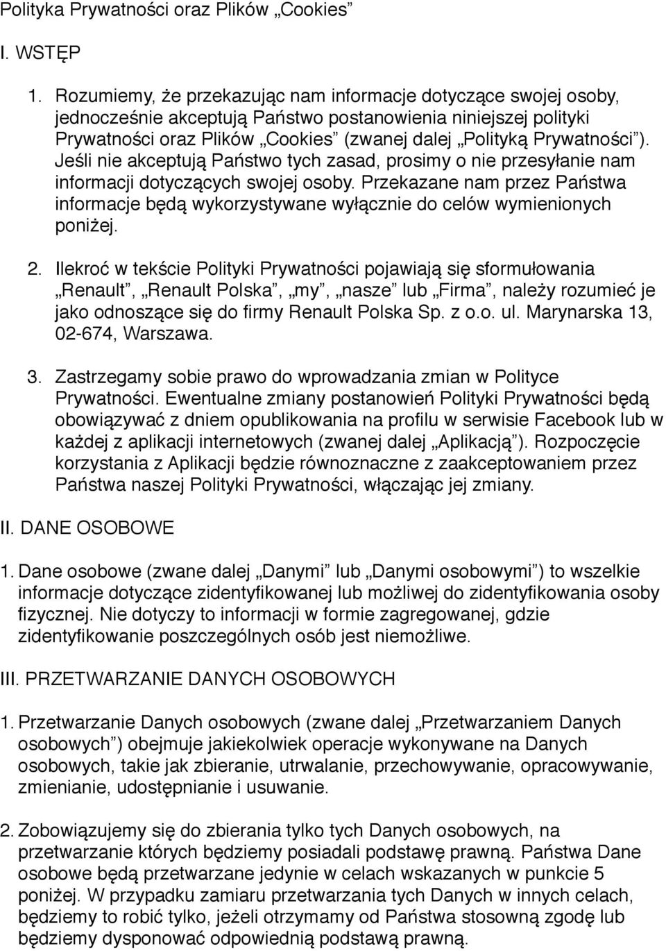 Jeśli nie akceptują Państwo tych zasad, prosimy o nie przesyłanie nam informacji dotyczących swojej osoby.