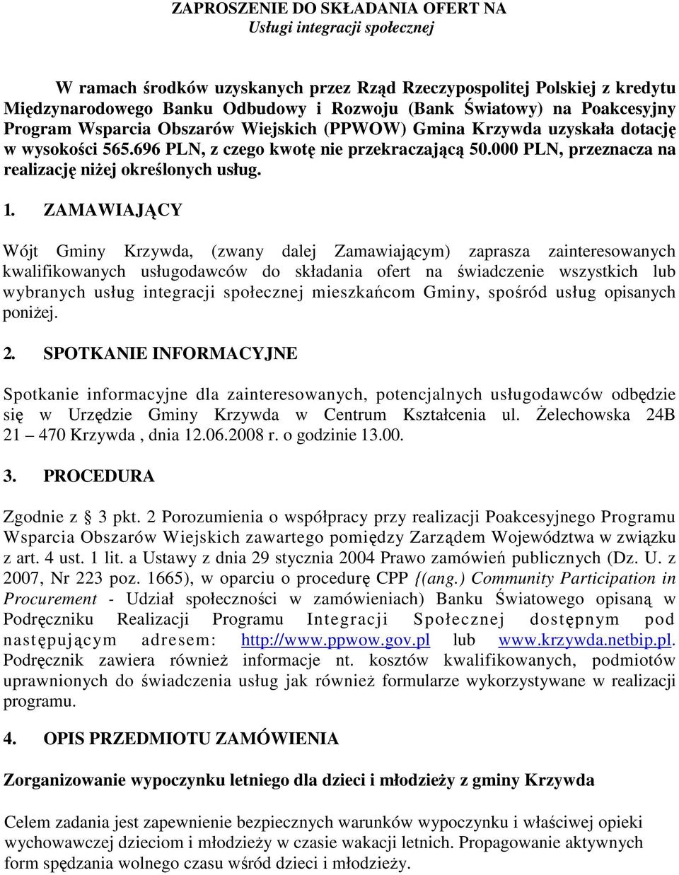 000 PLN, przeznacza na realizację niŝej określonych usług. 1.