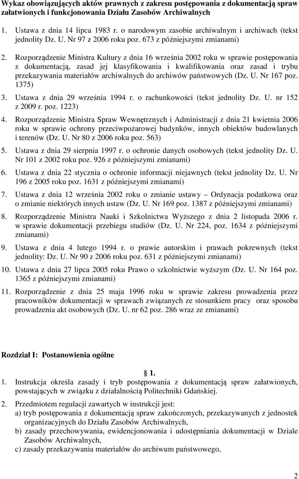 Rozporządzenie Ministra Kultury z dnia 16 września 2002 roku w sprawie postępowania z dokumentacją, zasad jej klasyfikowania i kwalifikowania oraz zasad i trybu przekazywania materiałów archiwalnych