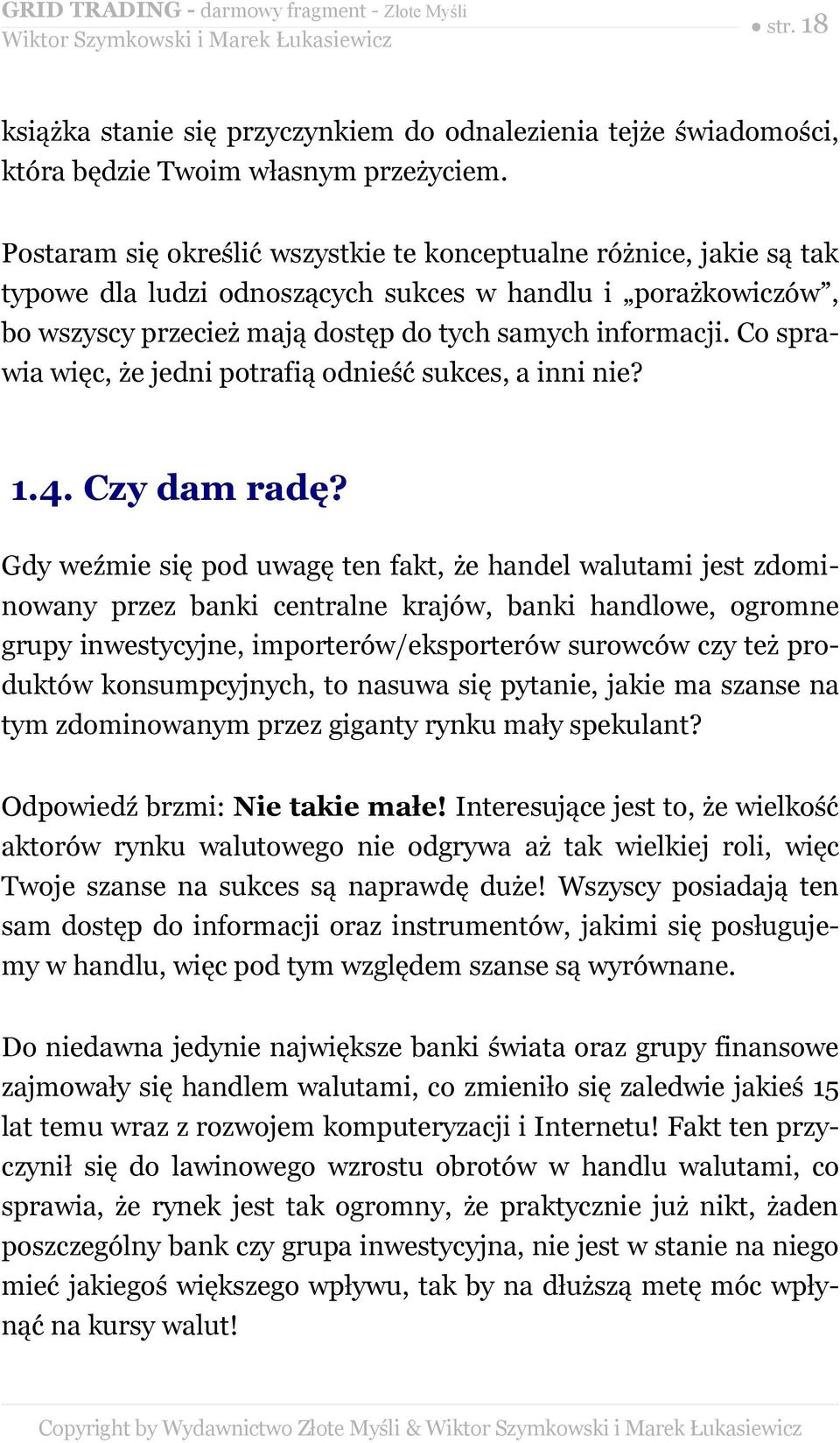 Co sprawia więc, że jedni potrafią odnieść sukces, a inni nie? 1.4. Czy dam radę?