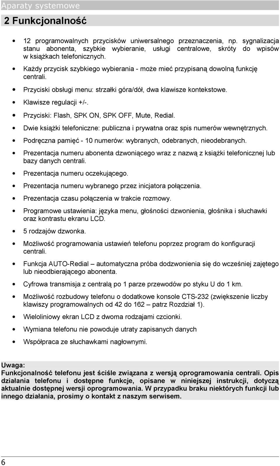 Przyciski obsługi menu: strzałki góra/dół, dwa klawisze kontekstowe. Klawisze regulacji +/-. Przyciski: Flash, SPK ON, SPK OFF, Mute, Redial.