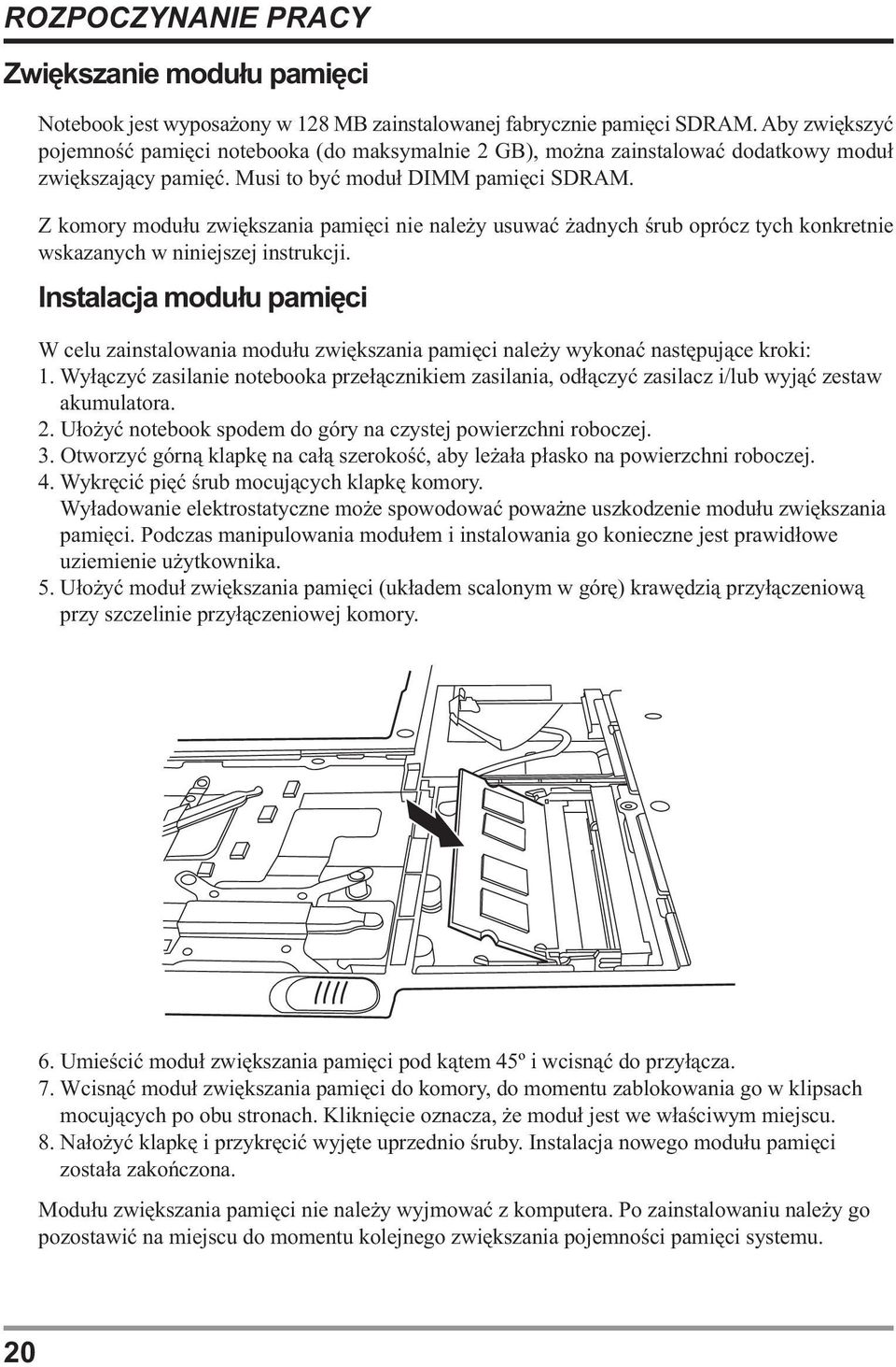 Z komory modułu zwiększania pamięci nie należy usuwać żadnych śrub oprócz tych konkretnie wskazanych w niniejszej instrukcji.