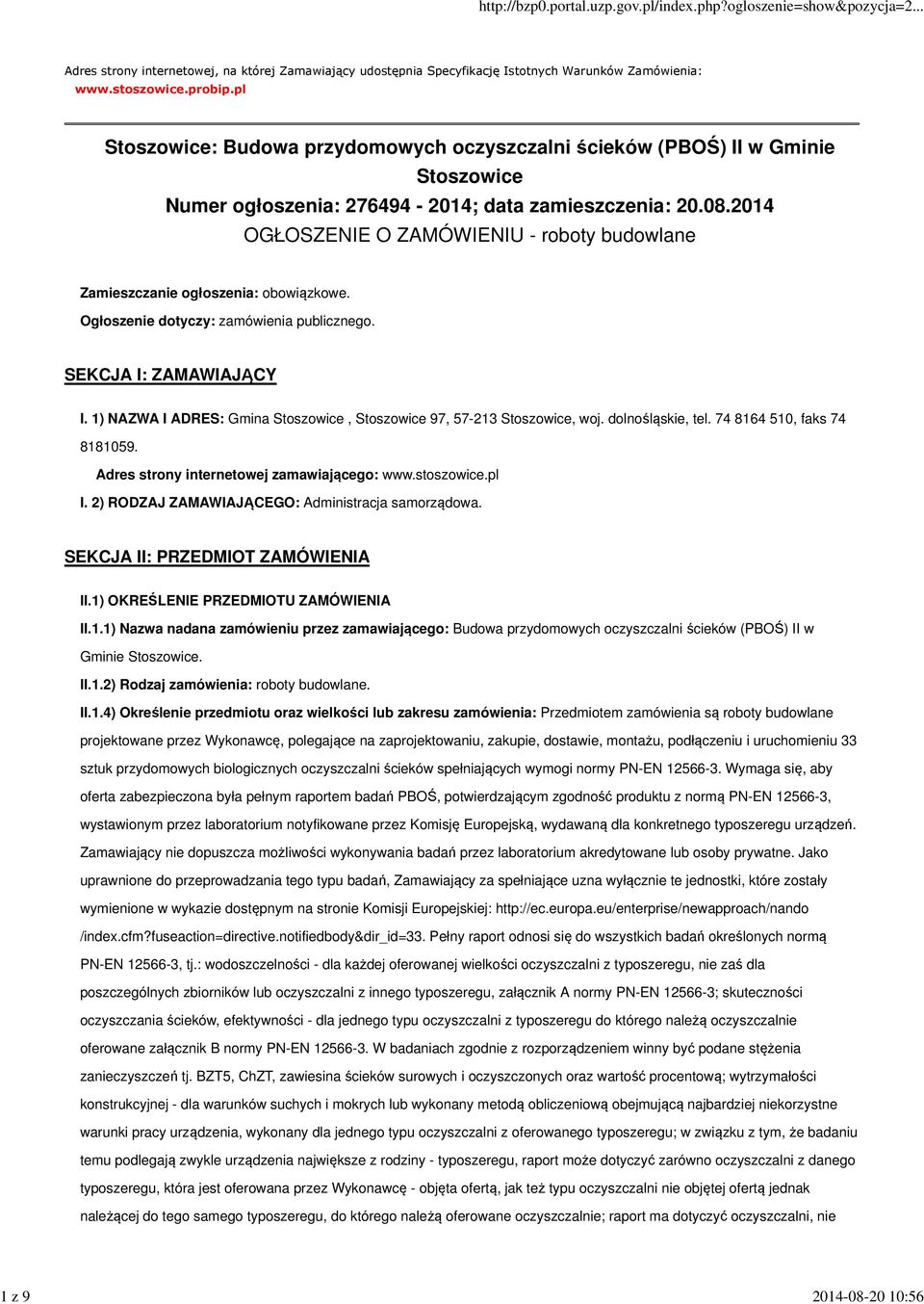 2014 OGŁOSZENIE O ZAMÓWIENIU - roboty budowlane Zamieszczanie ogłoszenia: obowiązkowe. Ogłoszenie dotyczy: zamówienia publicznego. SEKCJA I: ZAMAWIAJĄCY I.