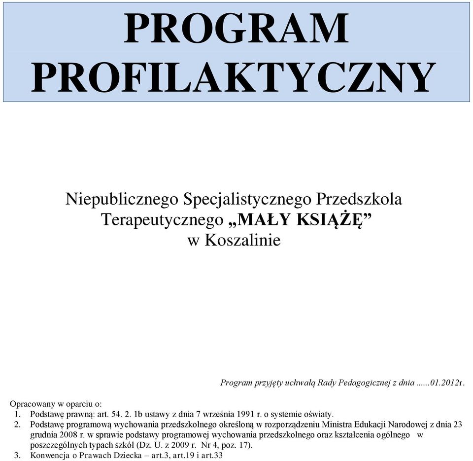 1b ustawy z dnia 7 września 1991 r. o systemie oświaty. 2.