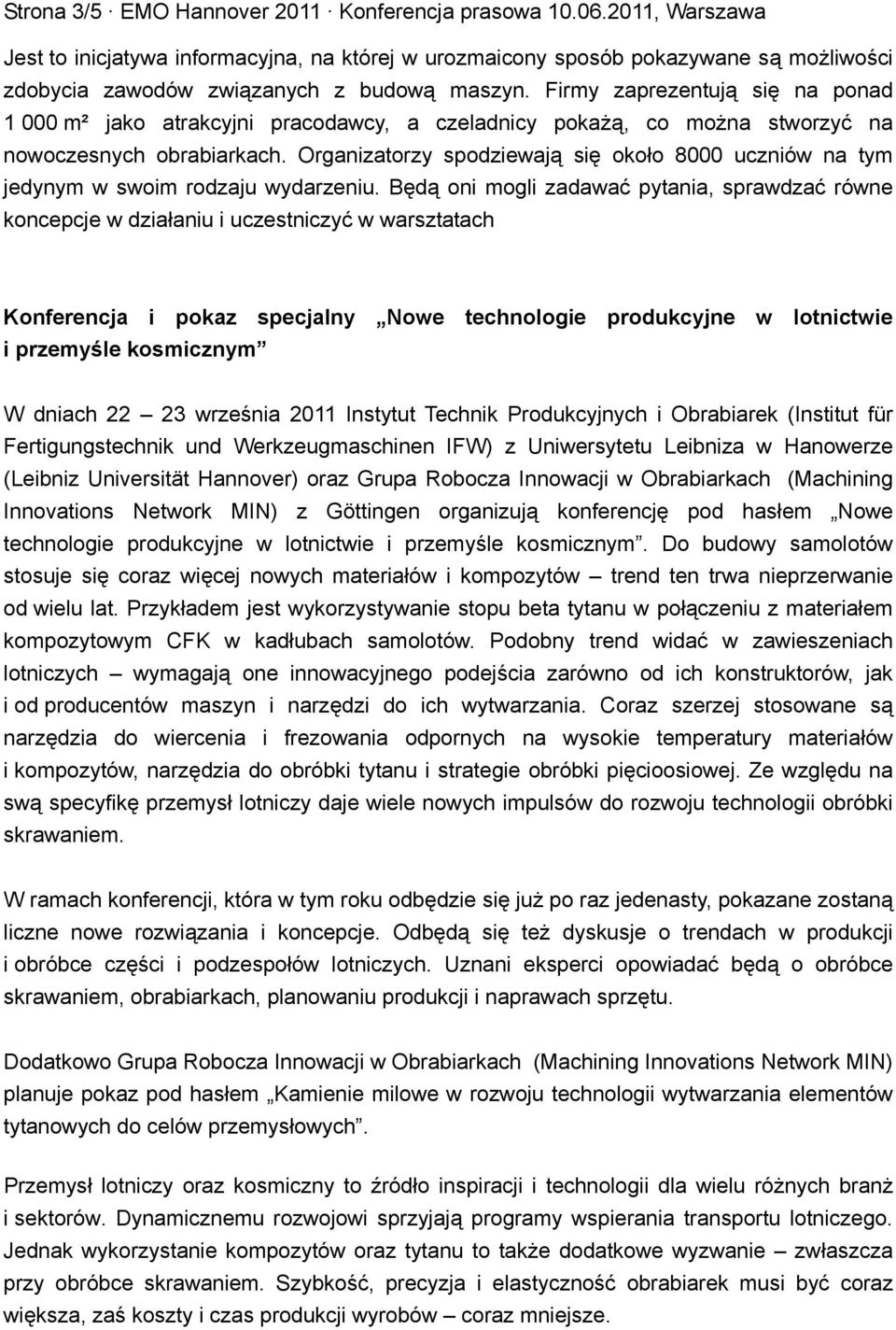 Firmy zaprezentują się na ponad 1 000 m² jako atrakcyjni pracodawcy, a czeladnicy pokażą, co można stworzyć na nowoczesnych obrabiarkach.