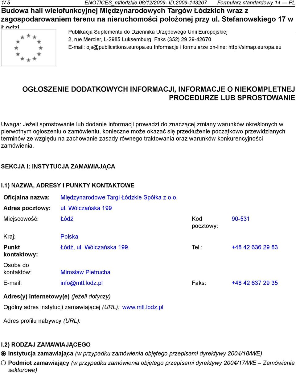 eu Informacje i formularze on-line: http://simap.europa.