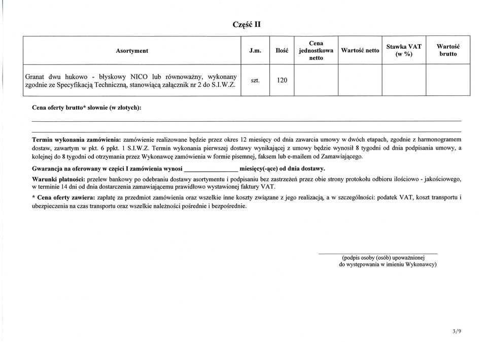 zawartym w pkt. 6 ppkt. 1 S.I.W.Z.
