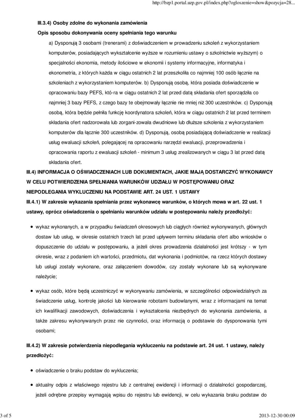 ekonometria, z których każda w ciągu ostatnich 2 lat przeszkoliła co najmniej 100 osób łącznie na szkoleniach z wykorzystaniem komputerów.