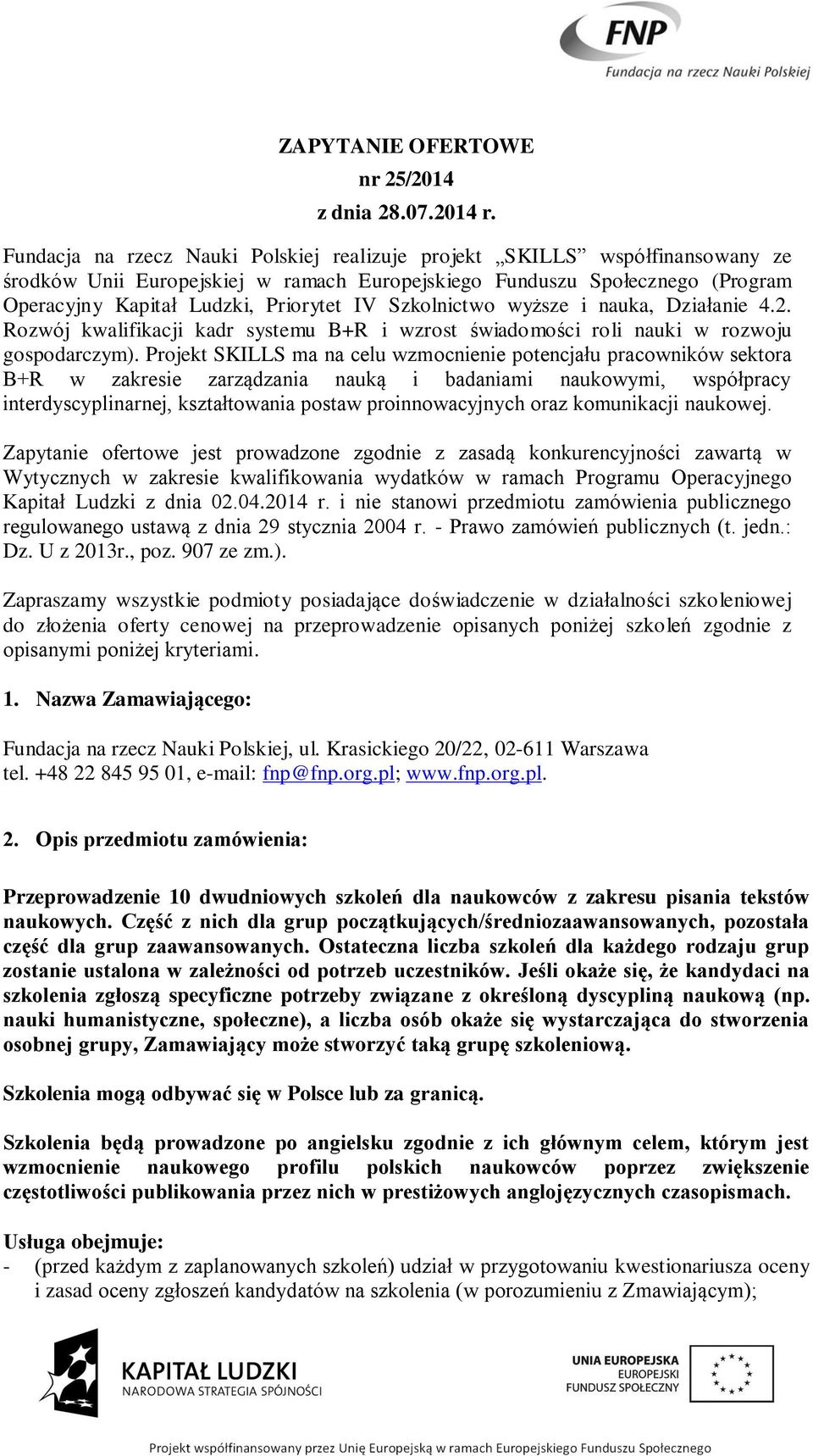 Szkolnictwo wyższe i nauka, Działanie 4.2. Rozwój kwalifikacji kadr systemu B+R i wzrost świadomości roli nauki w rozwoju gospodarczym).