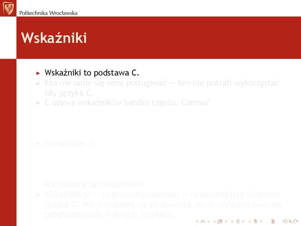 Pozwalają na tworzenie zwartego i efektywnego kodu. Są bardzo efektywnym narzędziem.