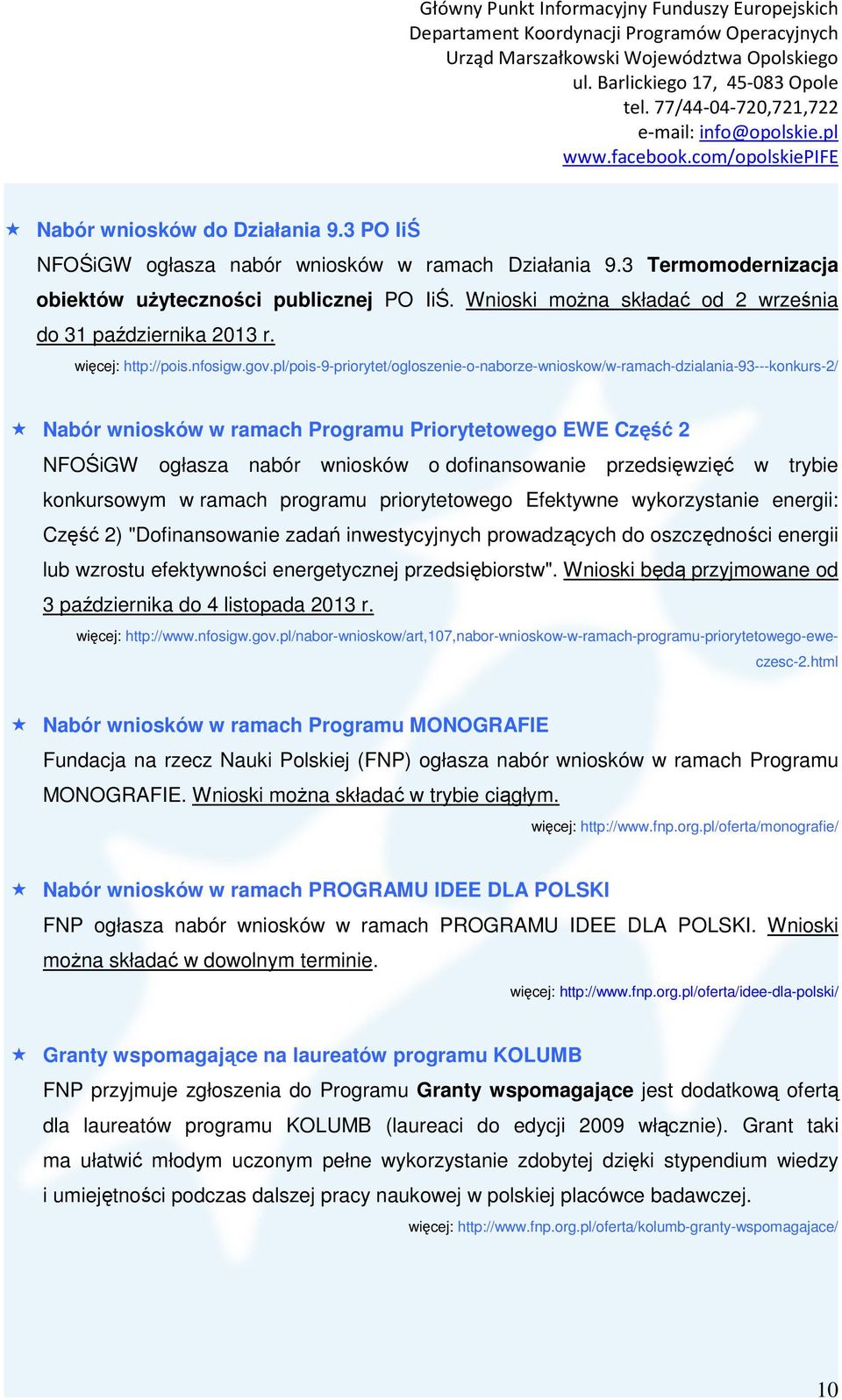 pl/pois-9-priorytet/ogloszenie-o-naborze-wnioskow/w-ramach-dzialania-93---konkurs-2/ Nabór wniosków w ramach Programu Priorytetowego EWE Część 2 NFOŚiGW ogłasza nabór wniosków o dofinansowanie