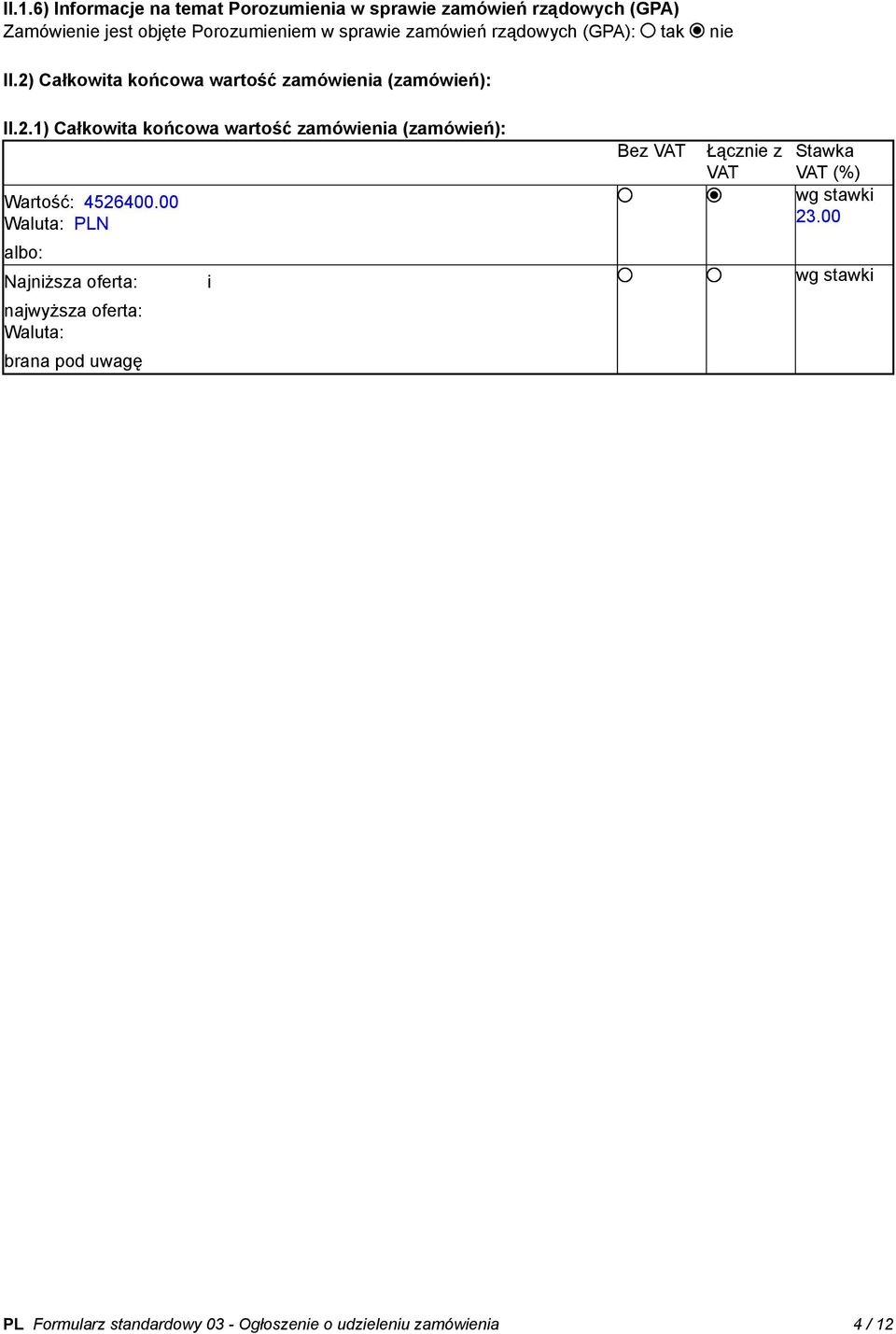 00 Waluta: PLN Bez VAT Łącznie z VAT Stawka VAT (%) wg stawki 23.