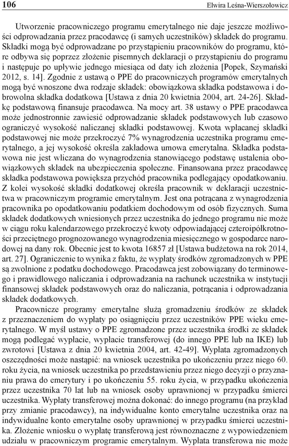 daty ich złożenia [Popek, Szymański 2012, s. 14].